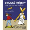 Biblické príbehy pre neveriace deti Biblické príbehy pre neveriace deti