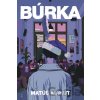 Búrka - Matúš Mahút Búrka - Matúš Mahút