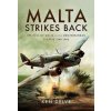 Malta Strikes Back (Ken Delve)(Pevná) Malta Strikes Back (Ken Delve)(Pevná)