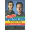 Ako uvažujú Larry Page & Sergey Brin - Richard L. Brandt Ako uvažujú Larry Page & Sergey Brin - Richard L. Brandt