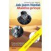 Jak jsem hledal Malého prince - Motl Stanislav Jak jsem hledal Malého prince - Motl Stanislav