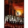 Apokalypsa Z: Temné dny - Manel Loureiro Apokalypsa Z: Temné dny - Manel Loureiro