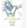 Evanjeliá 365 Evanjeliá 365