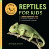 Reptiles for Kids: A Junior Scientist's Guide to Lizards, Amphibians, and Cold-Blooded Creatures (Michael G. Starket)(Brožovaná) Reptiles for Kids: A Junior Scientist's Guide to Lizards, Amphibians, and Cold-Blooded Creatures (Michael G. Starket)(Brožovaná)