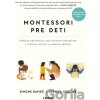Montessori pre deti - Simone Davies, Junnifa Uzodike Montessori pre deti - Simone Davies, Junnifa Uzodike