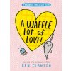 A Waffle Lot of Love! (a Narwhal and Jelly Book #10) (CLANTON BEN)(Pevná) A Waffle Lot of Love! (a Narwhal and Jelly Book #10) (CLANTON BEN)(Pevná)