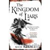 The Kingdom of Liars - Nick Martell The Kingdom of Liars - Nick Martell