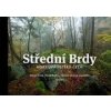 Střední Brdy - Václav Cílek, Pavel Mudra, Zdenka Sůvová Střední Brdy - Václav Cílek, Pavel Mudra, Zdenka Sůvová