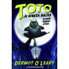 Toto je nindža mačka a obrí kobrí útek (Toto je nindža mačka 1) (Dermot O'Leary) Toto je nindža mačka a obrí kobrí útek (Toto je nindža mačka 1) (Dermot O'Leary)