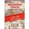 Mesiášov odkaz - Baigent M., Leigh R., Lincoln H., Richard Leigh, Lincoln H. Mesiášov odkaz - Baigent M., Leigh R., Lincoln H., Richard Leigh, Lincoln H.