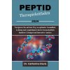Peptid Therapieleitfaden 2024 (Dr. Catherine Davis)(Brožovaná) Peptid Therapieleitfaden 2024 (Dr. Catherine Davis)(Brožovaná)
