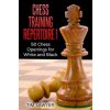 Chess Training Repertoire 1 (Tim Sawyer)(Brožovaná) Chess Training Repertoire 1 (Tim Sawyer)(Brožovaná)