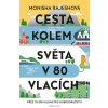 Cesta kolem světa v 80 vlacích Cesta kolem světa v 80 vlacích
