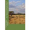 Basic Principals and Methods of Survival in African Bush Basic Principals and Methods of Survival in African Bush