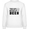 AWDis Sweat Mikina - Nápis - Tento chlap potrebuje Pivo - Arktická biela - XXL - Dámske AWDis Sweat Mikina - Nápis - Tento chlap potrebuje Pivo - Arktická biela - XXL - Dámske