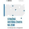 Stručná história života na Zemi - Gee Henry Stručná história života na Zemi - Gee Henry