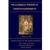 The Alchemical Wedding of Christian Rosenkreutz: Exploring the Mysteries in the Third Manifest (Philote Den Ouden)(Brožovaná) The Alchemical Wedding of Christian Rosenkreutz: Exploring the Mysteries in the Third Manifest (Philote Den Ouden)(Brožovaná)