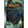 World of Warcraft: Dawn of the Aspects - Richard A. Knaak World of Warcraft: Dawn of the Aspects - Richard A. Knaak