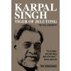 Karpal Singh: Tiger of Jelutong - Donoghue, Tim Karpal Singh: Tiger of Jelutong - Donoghue, Tim