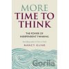 More Time to Think - Nancy Kline More Time to Think - Nancy Kline