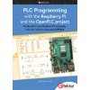 PLC Programming with the Raspberry Pi and the OpenPLC Project PLC Programming with the Raspberry Pi and the OpenPLC Project