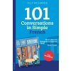 101 Conversations in Simple French 101 Conversations in Simple French