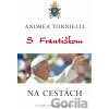 S Františkom na cestách - Andrea Tornielli S Františkom na cestách - Andrea Tornielli