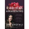 A Radical Awakening - Shefali Tsabary A Radical Awakening - Shefali Tsabary
