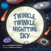 Twinkle, Twinkle, Nighttime Sky - Elizabeth Everett Twinkle, Twinkle, Nighttime Sky - Elizabeth Everett