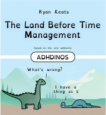 The Land Before Time Management: Adhdinos Keats Ryan