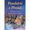 Poselství z Plejád - Eva Marquez Poselství z Plejád - Eva Marquez