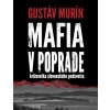 Mafia v Poprade - Murín Gustáv Mafia v Poprade - Murín Gustáv