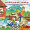 Měli dinosauři blechy? - Zdeněk Táborský, Pavlína Táborská (ilustrátor) Měli dinosauři blechy? - Zdeněk Táborský, Pavlína Táborská (ilustrátor)