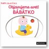 Svojtka MiniPÉDIA – Objavujeme svet! Bábätko Svojtka MiniPÉDIA – Objavujeme svet! Bábätko