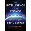 Intelligence of the Cosmos Intelligence of the Cosmos