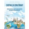 Exotika za cenu Šíravy - Peter Dubaj Exotika za cenu Šíravy - Peter Dubaj