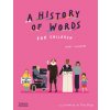 History of Words for Children History of Words for Children