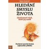 HĽADANIE ZMYSLU ŽIVOTA HĽADANIE ZMYSLU ŽIVOTA