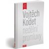 Nedělní promluvy - Vojtěch Kodet Nedělní promluvy - Vojtěch Kodet