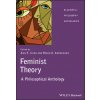 Feminist Theory - A Philosophical Anthology Feminist Theory - A Philosophical Anthology