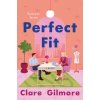 Perfect Fit (Gilmore,Clare)(Brožovaná) Perfect Fit (Gilmore,Clare)(Brožovaná)