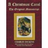 Christmas Carol - The Original Manuscript in Original Size - with Original Illustrations (Charles Dickens)(Pevná) Christmas Carol - The Original Manuscript in Original Size - with Original Illustrations (Charles Dickens)(Pevná)