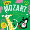 Baby Mozart: A Classical Music Sound Book (with 6 Magical Melodies) Baby Mozart: A Classical Music Sound Book (with 6 Magical Melodies)