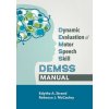 Dynamic Evaluation of Motor Speech Skills (DEMSS) Manual (Edythe A. Strand,Rebecca J. McCauley)(Brožovaná) Dynamic Evaluation of Motor Speech Skills (DEMSS) Manual (Edythe A. Strand,Rebecca J. McCauley)(Brožovaná)