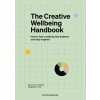 The Creative Wellbeing Handbook The Creative Wellbeing Handbook