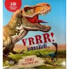 Vrrr! Dinosauři - 3D otočná kniha Vrrr! Dinosauři - 3D otočná kniha