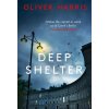Deep Shelter - Harris, Oliver Deep Shelter - Harris, Oliver