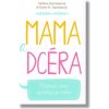 Mama a dcéra - Melissa Harrisonová, Herry H. Harrison Jr. Mama a dcéra - Melissa Harrisonová, Herry H. Harrison Jr.