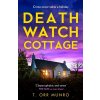 Death Watch Cottage Death Watch Cottage