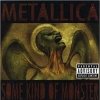 Metallica - Some Kind Of Monster Metallica - Some Kind Of Monster